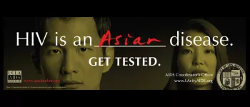 HIV is an asian disease Get tested